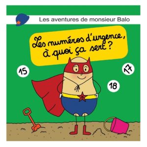 Monsieur Balo : Les numéros d'urgence, à quoi ça sert ? (T2)