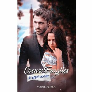 couverture du livre Coeurs fragiles à apprivoiser avec un homme blond et une femme brune